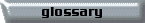  glossary 
