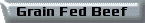  Grain Fed Beef 